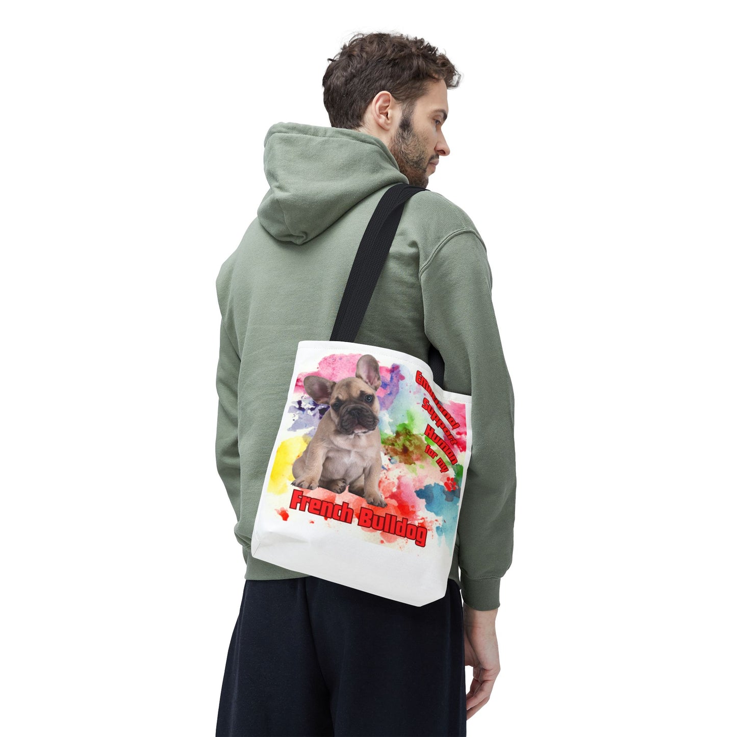 Emotional Support Human for my French Bulldog Tote Bag