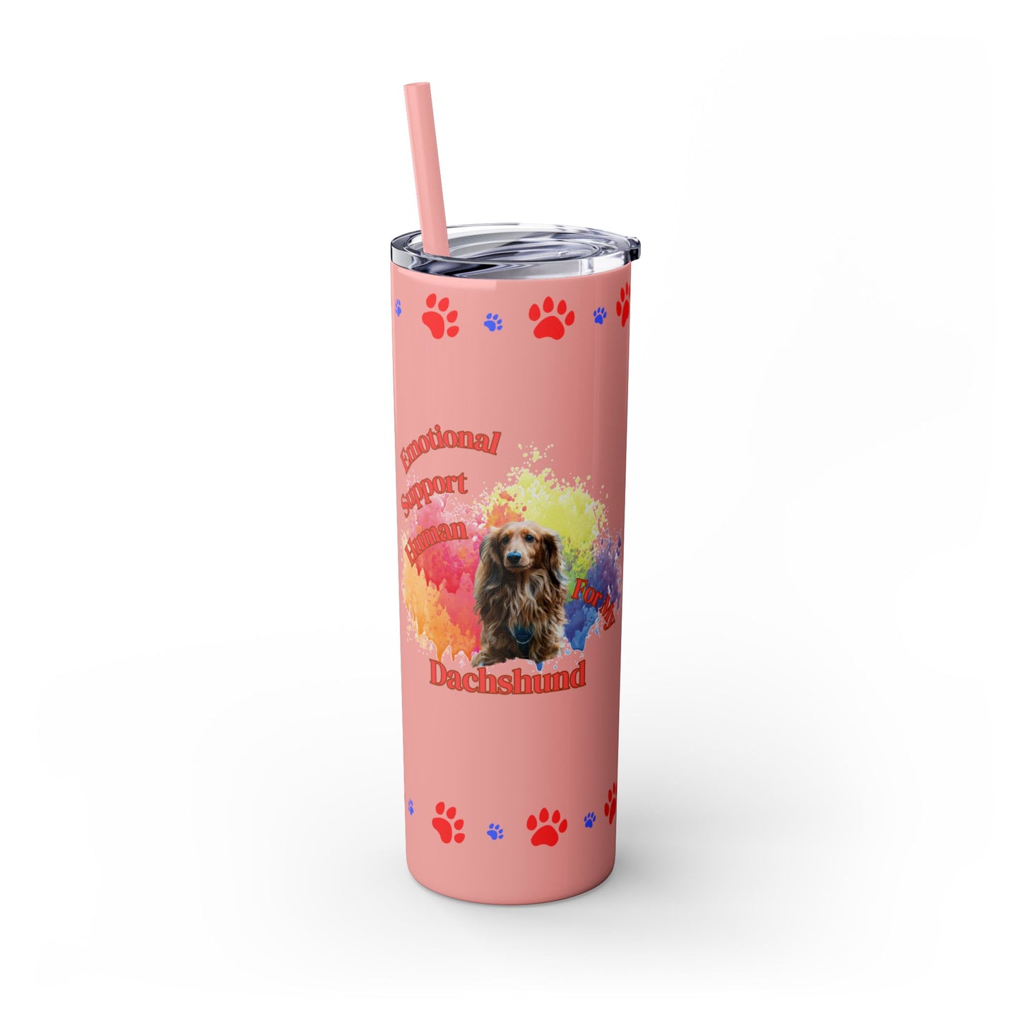Emotional Support Human for my Dachshund skinny tumbler