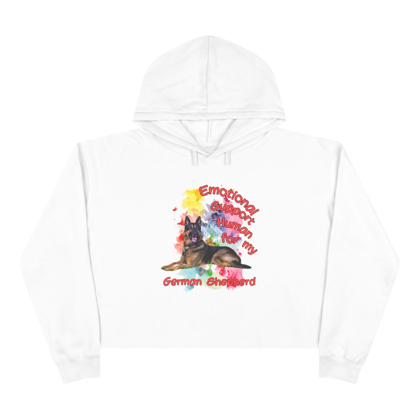 Emotional Support Human for my German Shepherd Crop Hoodie for German Shepherd Lovers