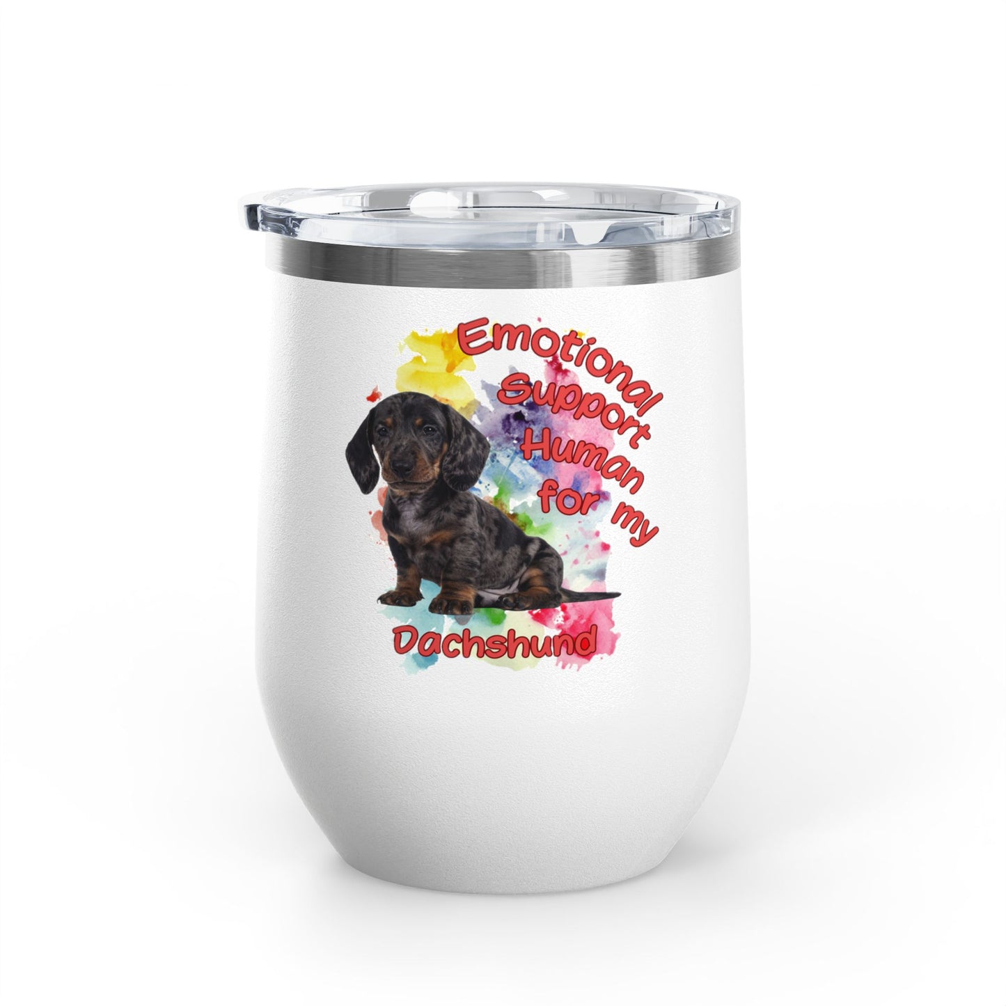 Emotional Support Human for my Dachshund Smooth Hair Wine Tumbler