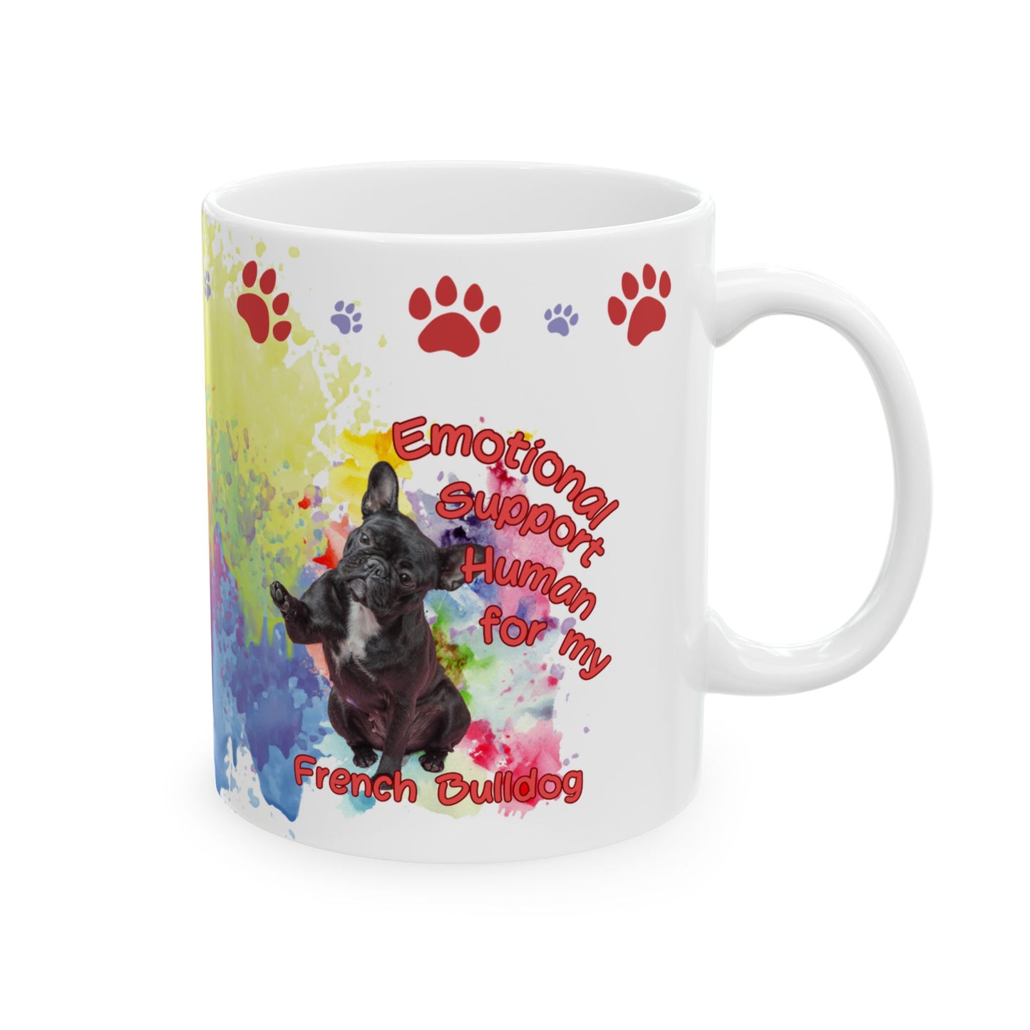 Emotional Support Human for my French Bulldog Coffee mug