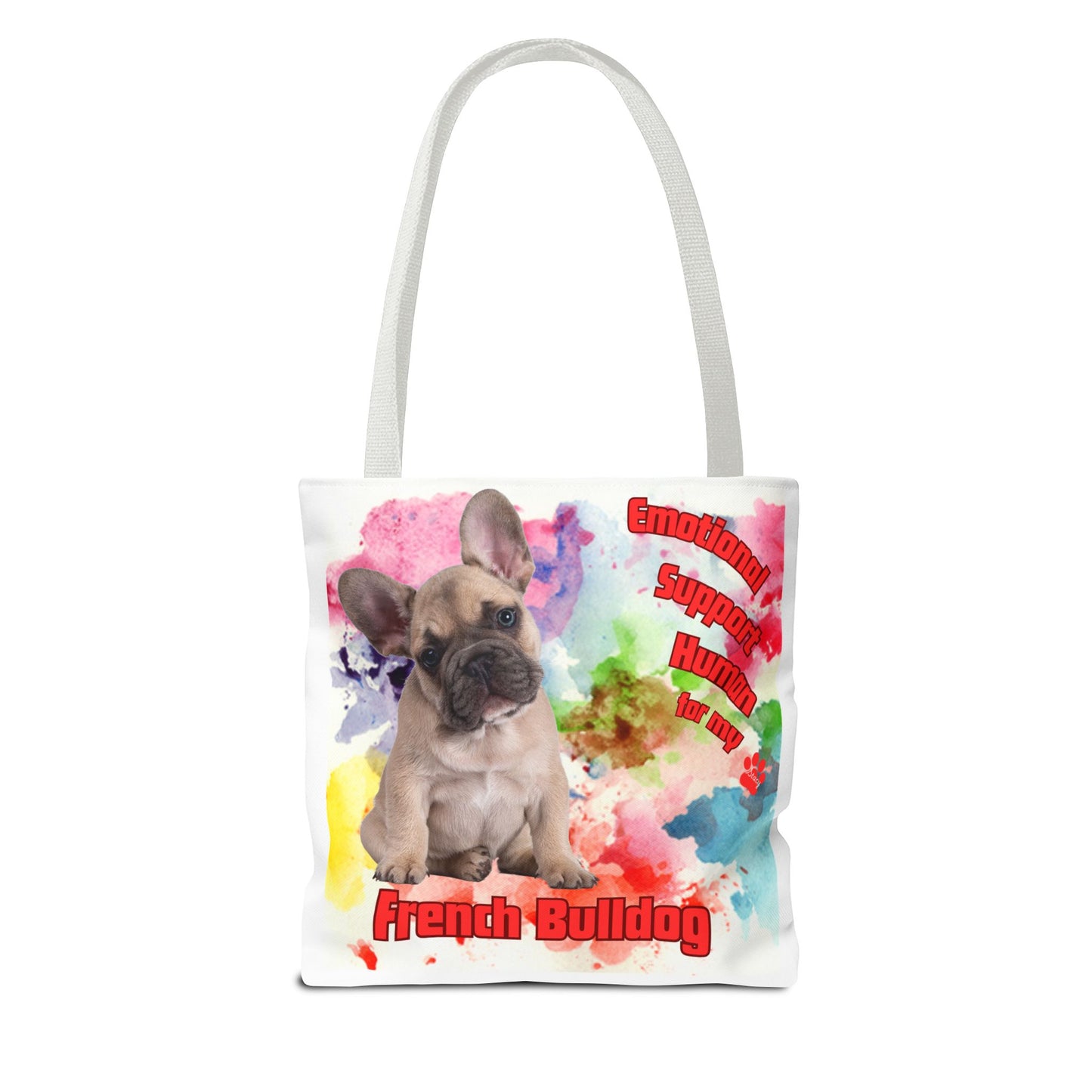 Emotional Support Human for my French Bulldog Tote Bag