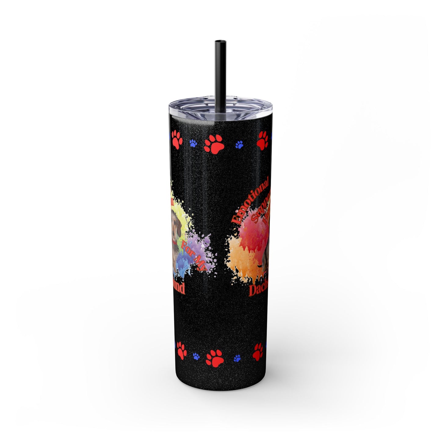 Emotional Support Human for my Dachshund, wire haired, Skinny Tumbler