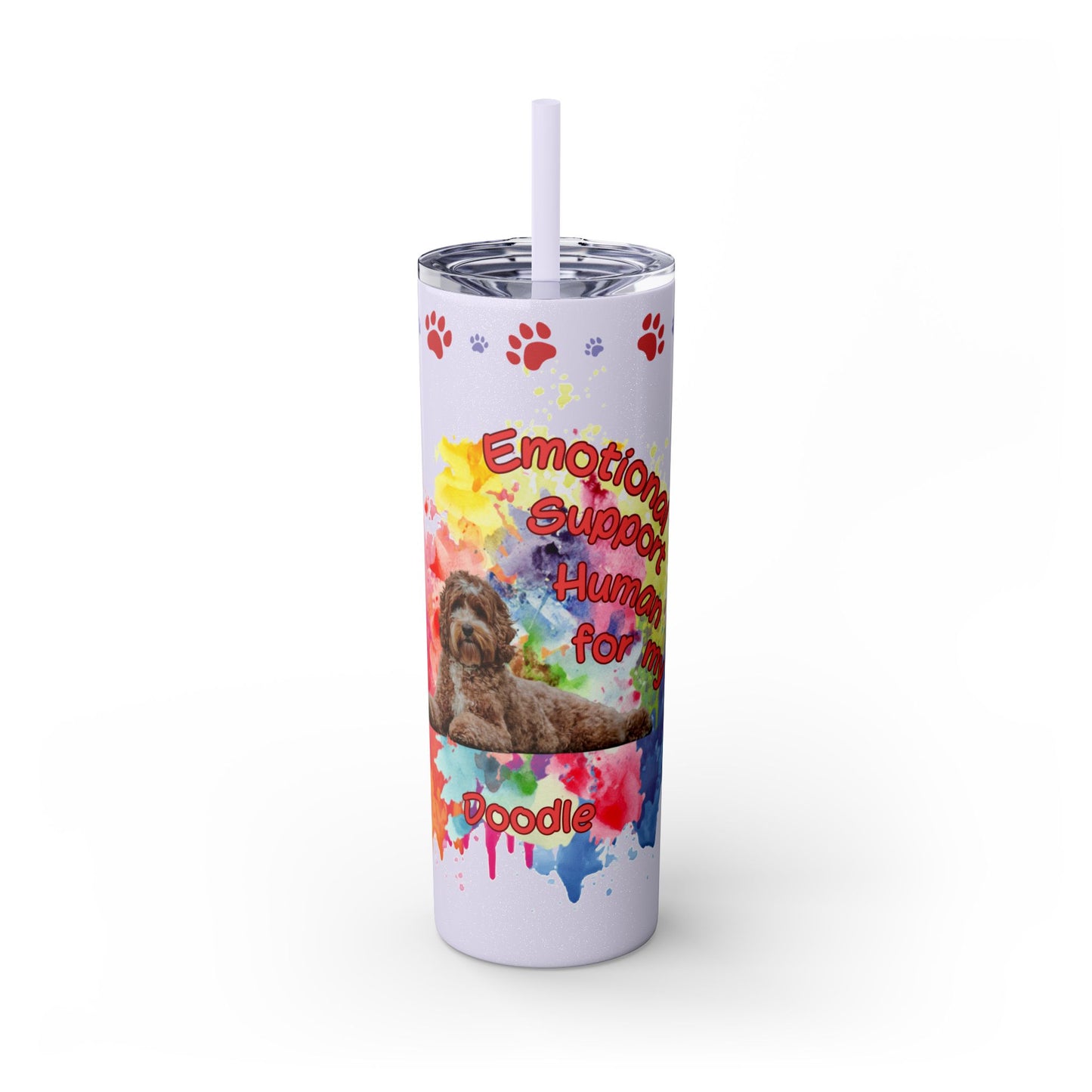 Emotional Support Human for my Doodle Dog Skinny Tumbler with Matching straw