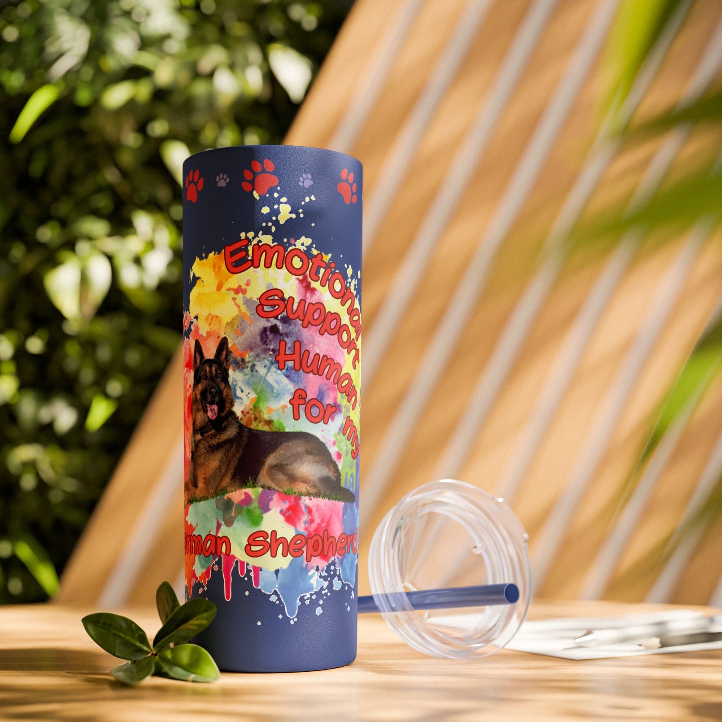 Emotional Support Human for my German Shepherd Skinny Tumbler