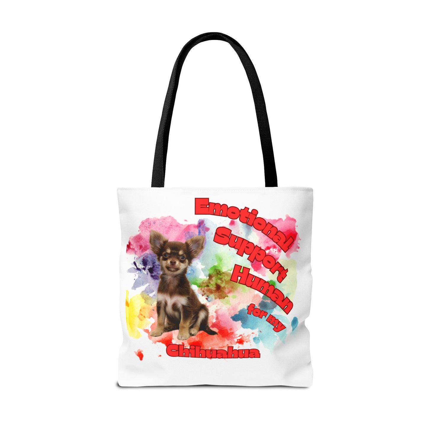 Emotional Support Human for my Chihuahua Tote Bag