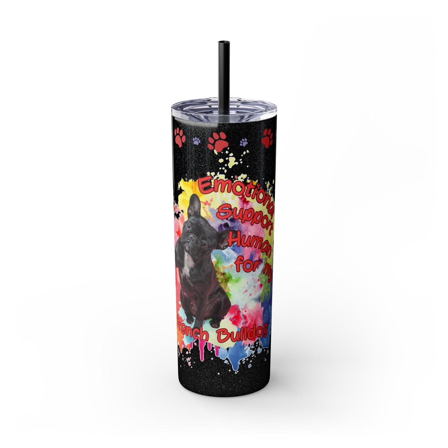 Emotional Support Human for French Bulldog Skinny Tumbler