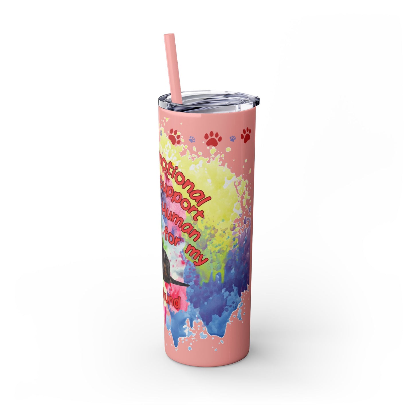 Emotional Support Human for my Dachshund Smooth Hair Skinny Tumbler