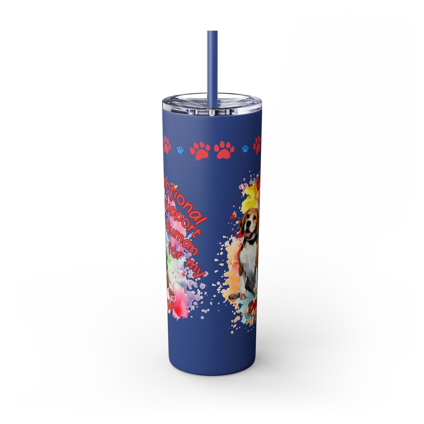 Emotional Support Human for my Beagle Skinny tumbler