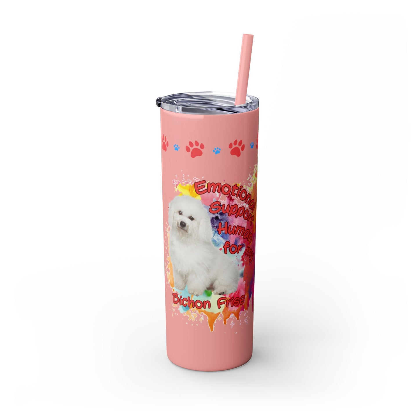 Emotional Support Human for my Bichon Frise Skinny Tumbler