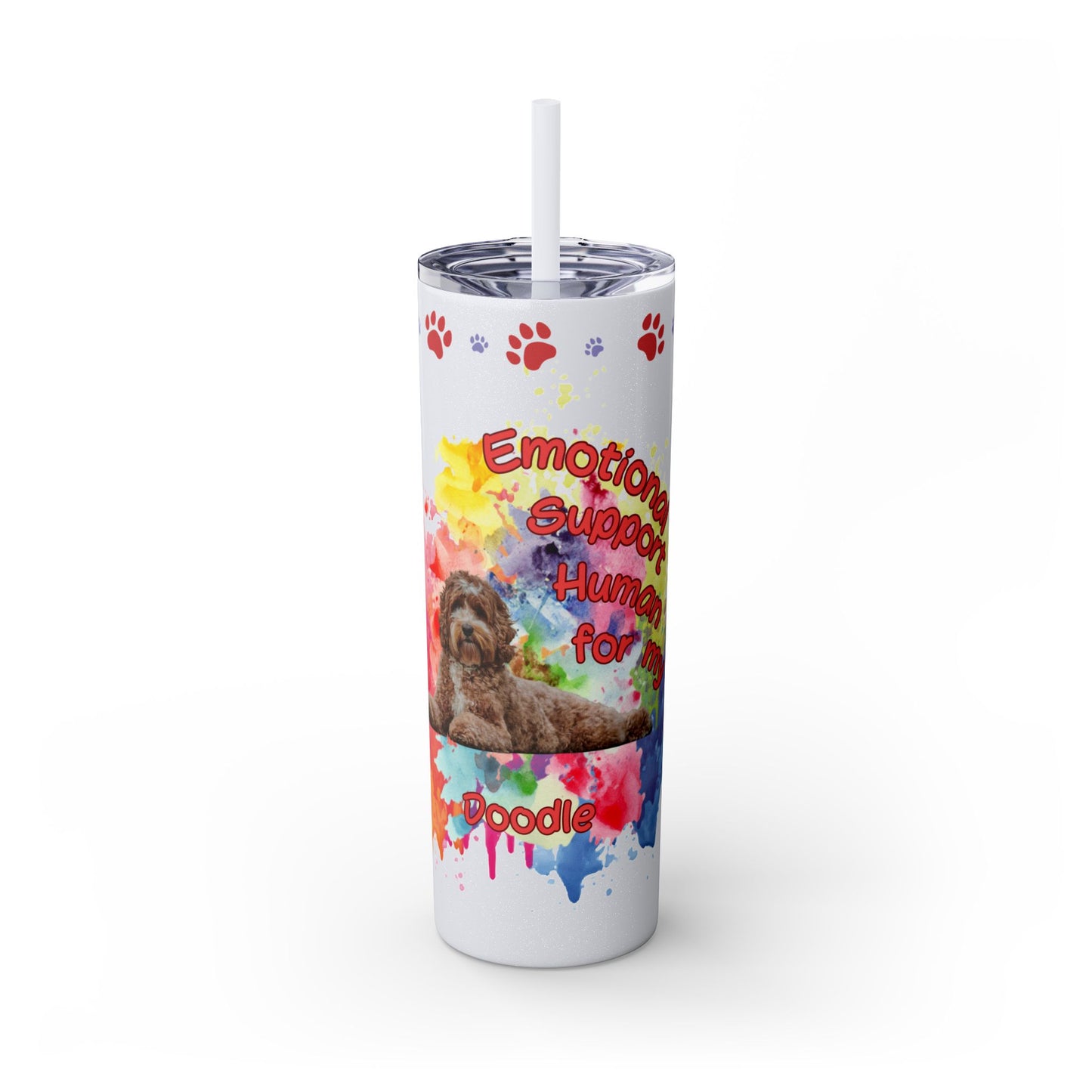 Emotional Support Human for my Doodle Dog Skinny Tumbler with Matching straw