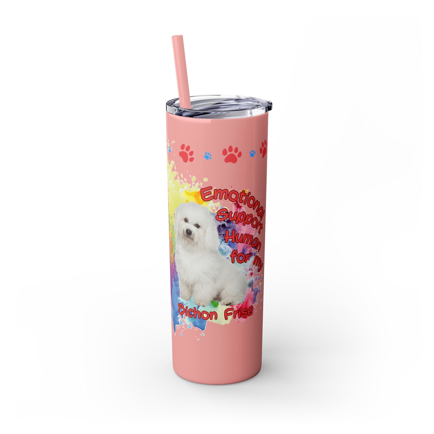 Emotional Support Human for my Bichon Frise Skinny Tumbler