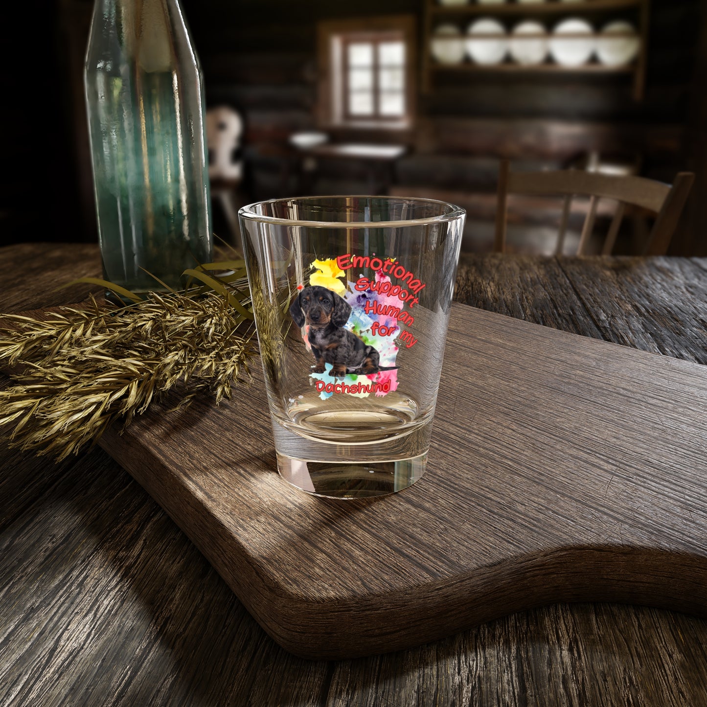 Emotional Support Human for my Dachshund Smooth Hair Shot Glass