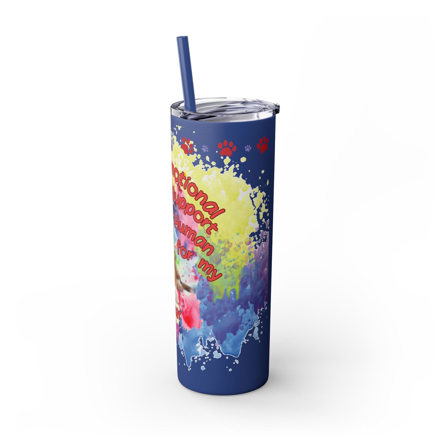 Emotional Support Human for my Boxer skinny tumbler