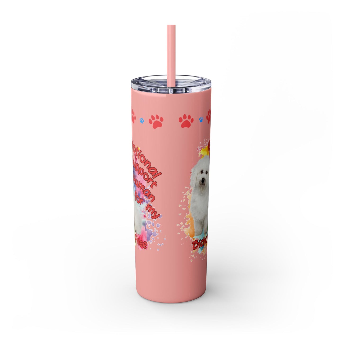Emotional Support Human for my Bichon Frise Skinny Tumbler