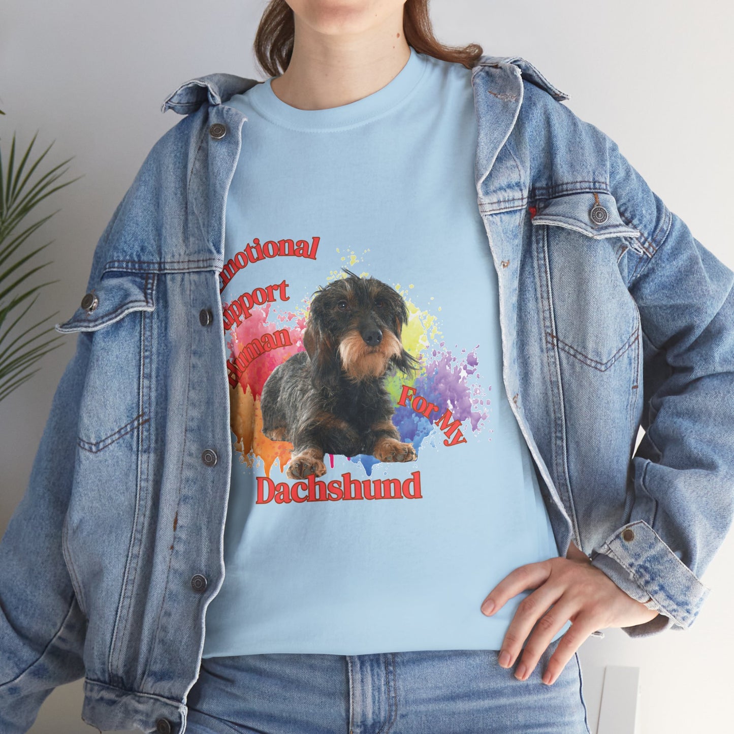 Emotional Support Human for my Dachshund wire haired tshirt