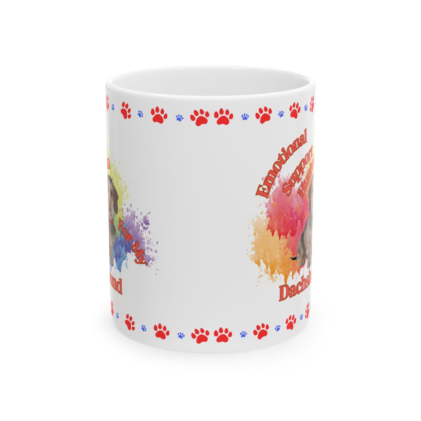 Emotional Support Human for my Dachshund , wire haired, ceramic coffee mug