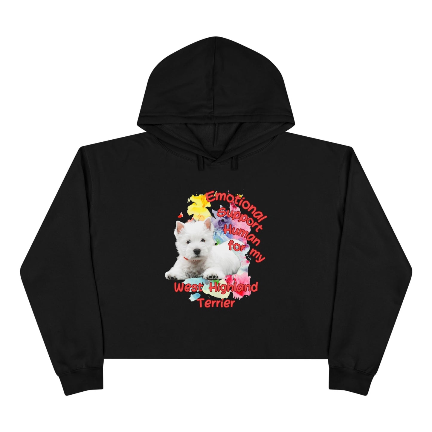 Emotional Support Human for my Westie Crop Hoodie for West Highland Terrier Lovers