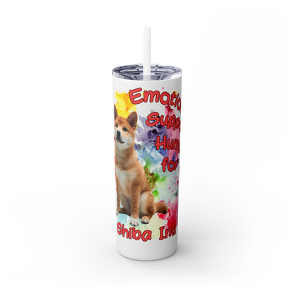 Emotional Support Human for my Shiba Inu Skinny Tumbler