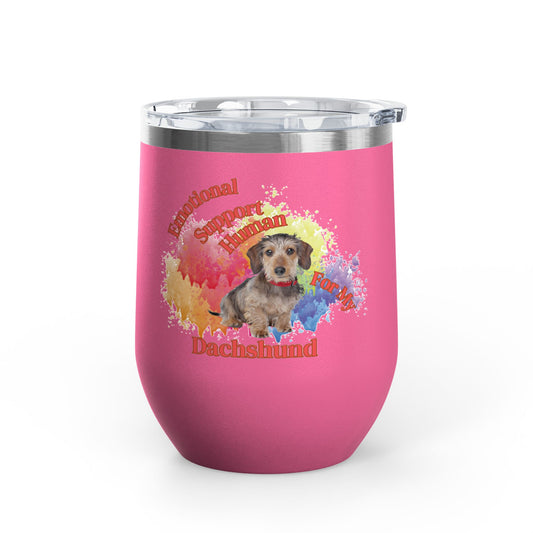 Emotional Support Human for my Dachshund, Wire Haired, Wine Tumbler