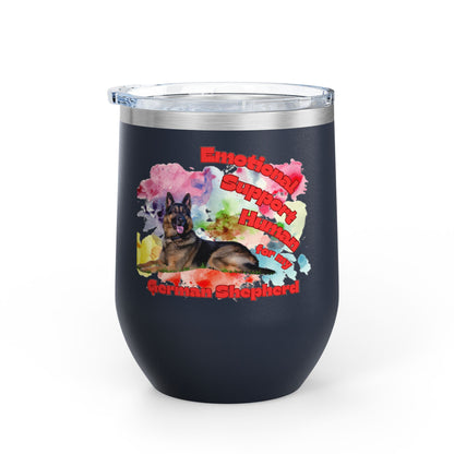Emotional Support Human for my German Shepherd Wine Ciller Tumbler
