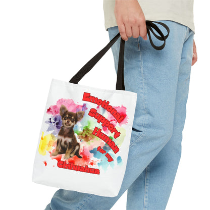 Emotional Support Human for my Chihuahua Tote Bag