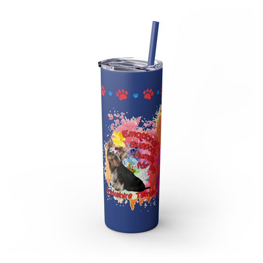 Emotional Support for my Yorkshire Terrier Skinny Tumbler, Pet lover Gift, Vibrant Canine Art