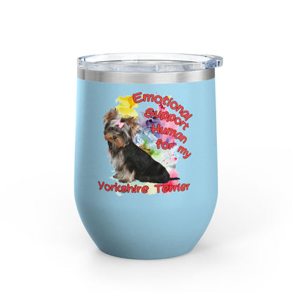 Emotional Support Human for my Yorkshire Terrier  Wine Chiller - Perfect Gift for Dog Lovers
