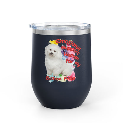 Emotional Support Human for my Bichon Frise Wine Tumbler