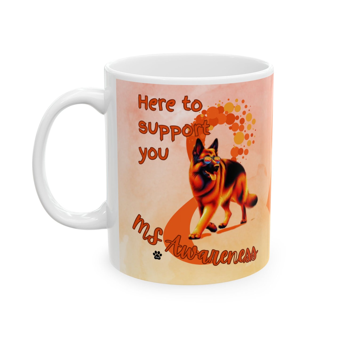 German Shepherd MS Awareness Ceramic Mug - "Here to Support You" Mobility Service Dog Coffee Cup