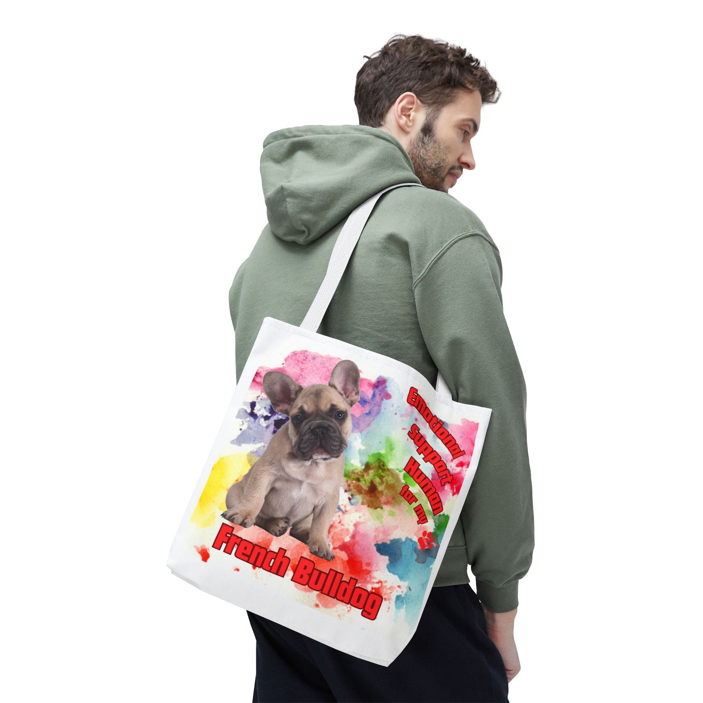 Emotional Support Human for my French Bulldog Tote Bag