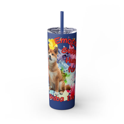 Emotional Support Human for my Shiba Inu Skinny Tumbler