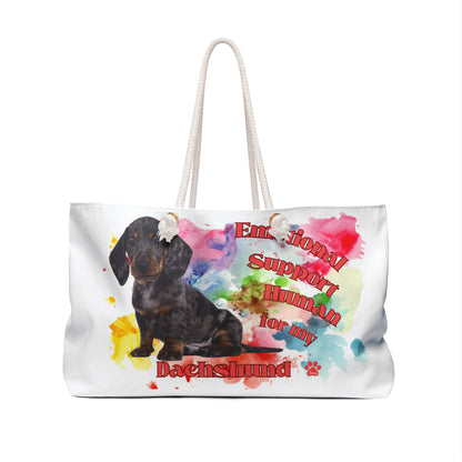 Emotional Support Human for my Dachshund Smooth Hair Weekender Bag