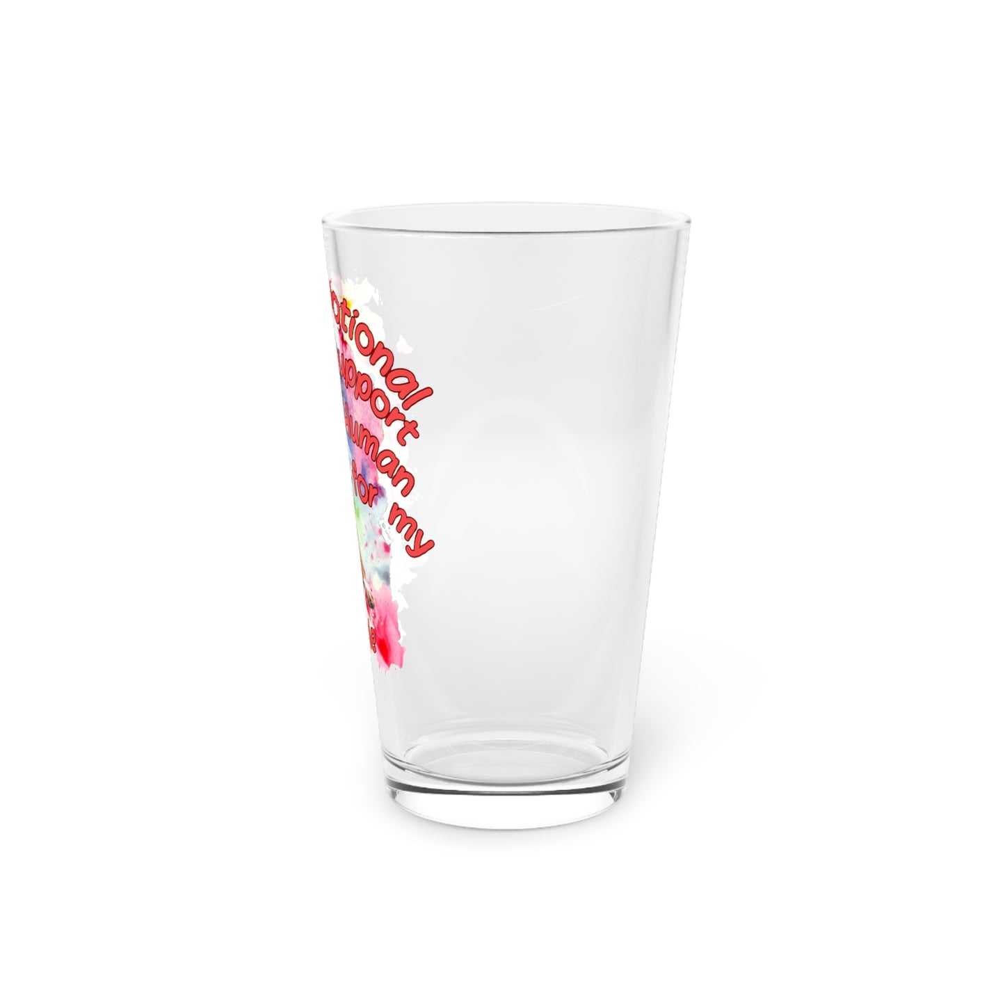 Emotional Support Human for my Beagle Pint Glass Clear