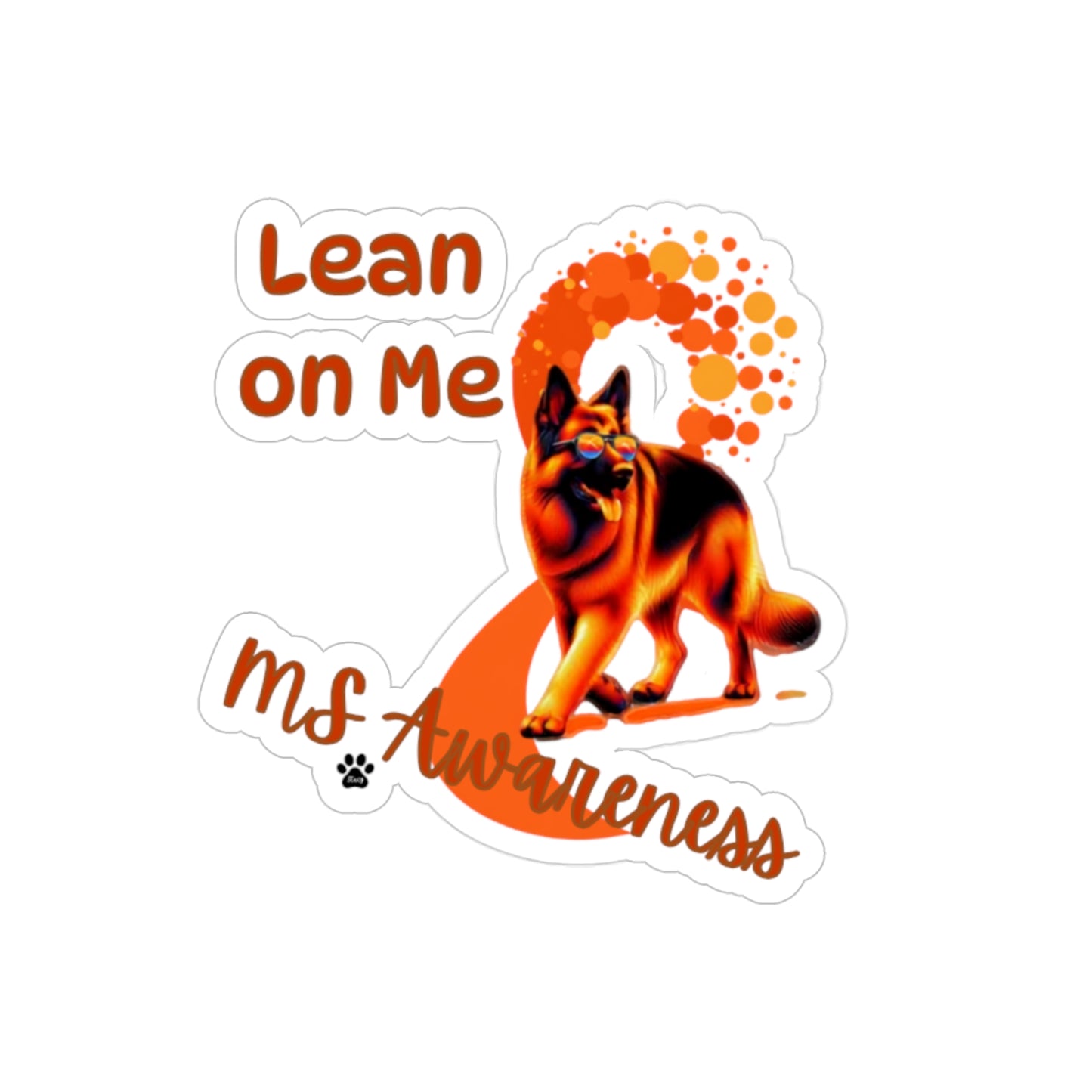 German Shepherd "Lean on Me" MS Awareness Sticker