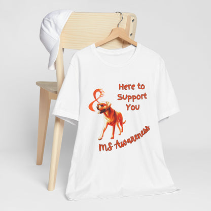 MS Awareness Labrador Here to support you.  Unisex Jersey Short Sleeve Tee