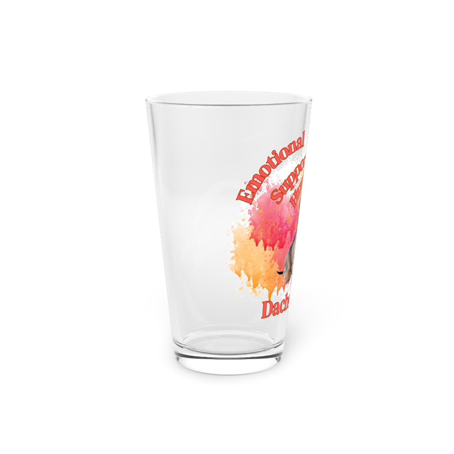 Emotional Support Human for my Dachshund Wire Hair pint glass