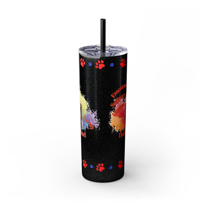 Emotional Support Human for my Dachshund skinny tumbler
