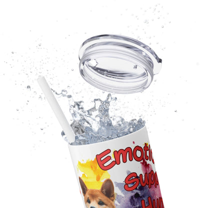Emotional Support Human for my Shiba Inu Skinny Tumbler