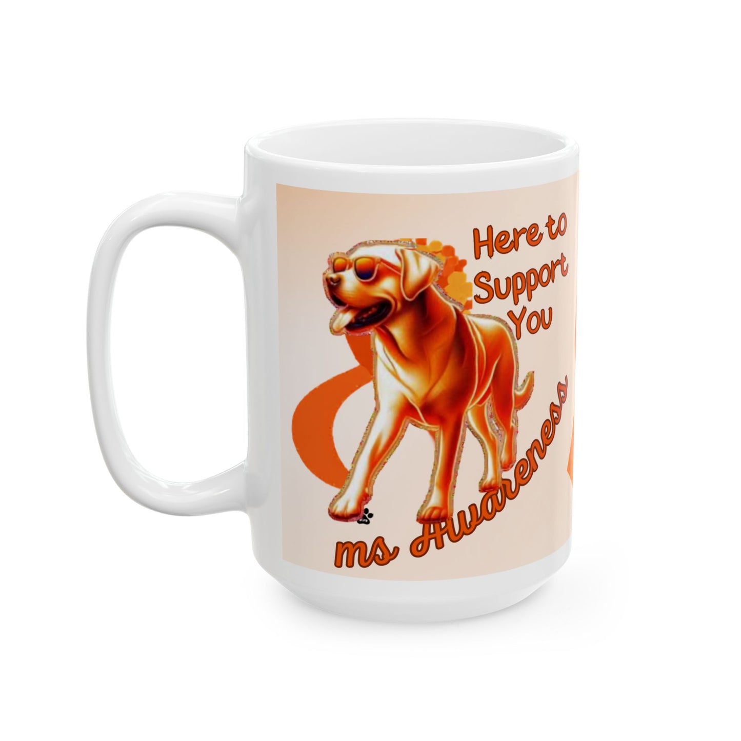 Labrador Retriever MS Awareness Ceramic Mug - "Here to Support You" Mobility Service Dog Coffee Cup