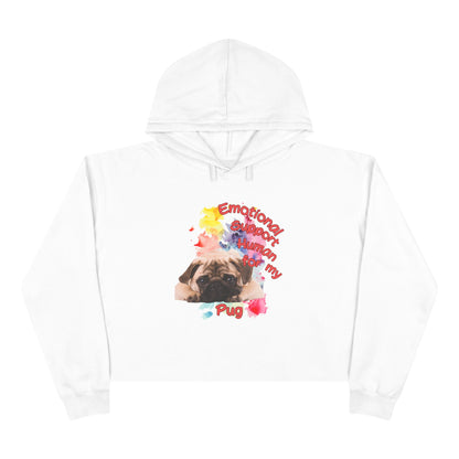 Emotional Support Human for my Pug Crop Hoodie - Trendy Pet Lover Apparel