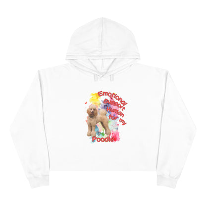 Emotional Support Human for  my Standard Poodle Crop Hoodie - Cute Dog Lover Sweatshirt
