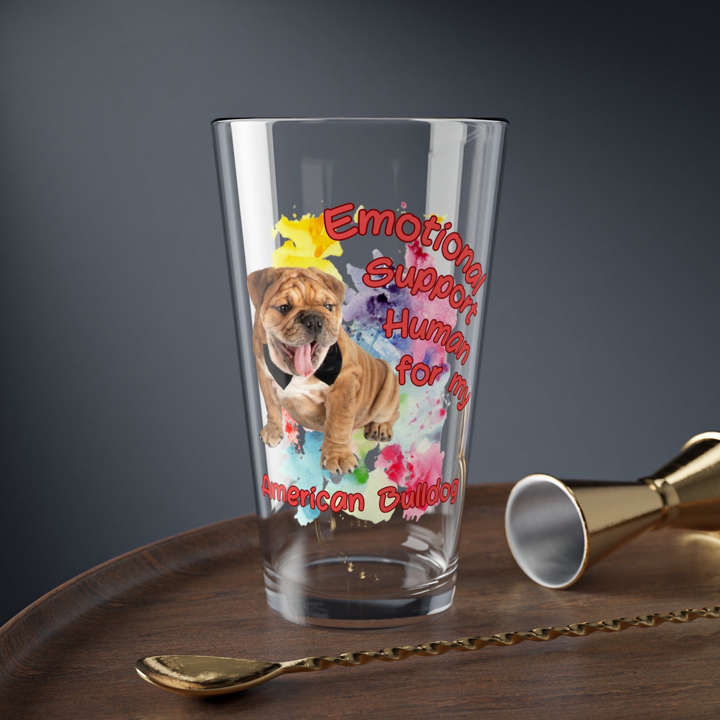 Emotional Support Human for My American Bulldog Pint Glass