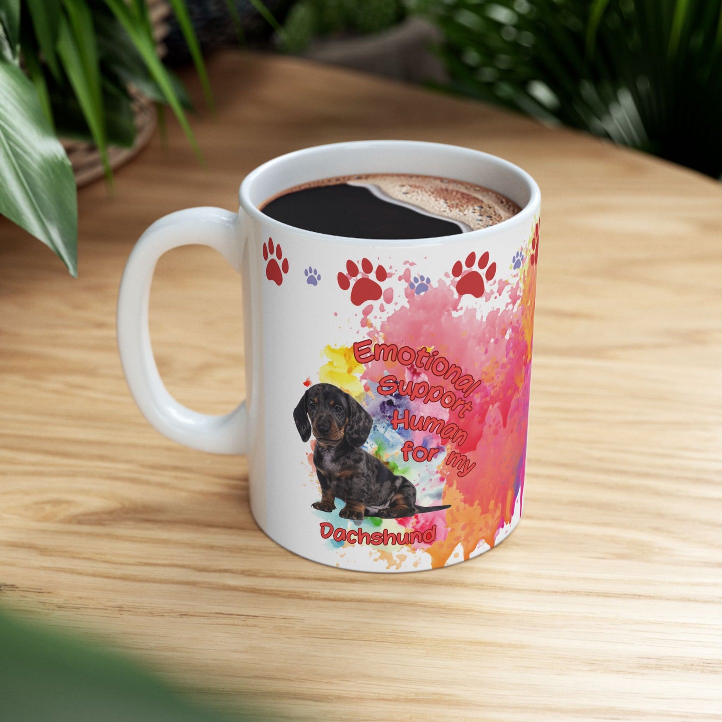 Emotional Support Human for my Dachshund, Smooth Hiar, Ceramic Coffee Mug