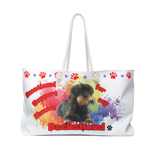 Emotional Support Human  for my Dachshund, Wire Haired. Weekender bag