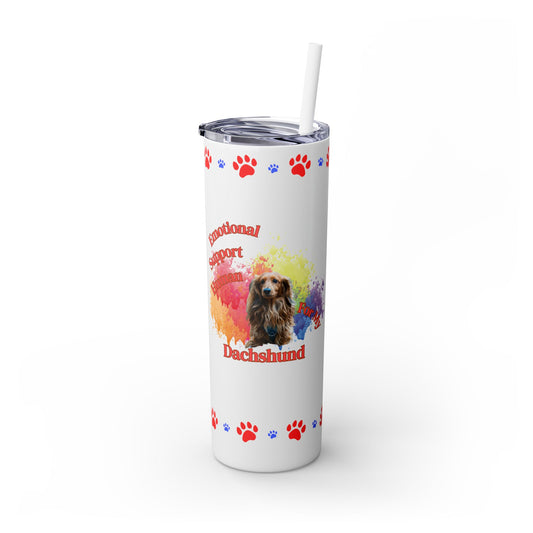 Emotional Support Human for my Dachshund skinny tumbler
