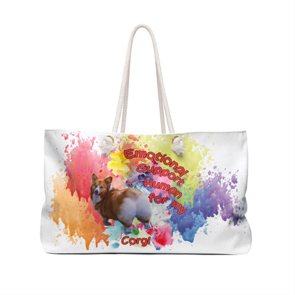Emotional Support Human for my Corgi Weekender Bag