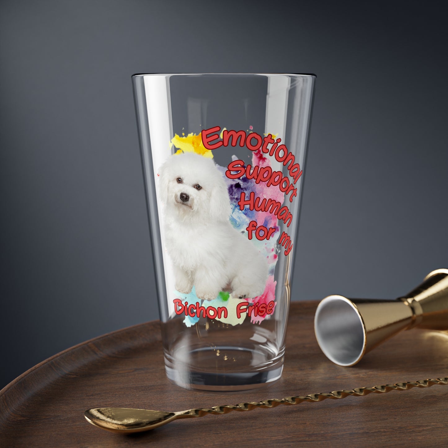 Emotional Support Human for My Bichon Frise Pint Glass