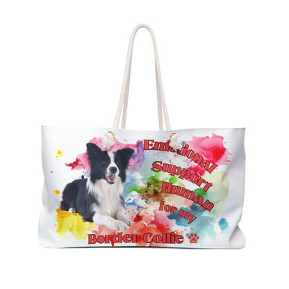 Emotional Support Human for my Border Collie Weekender Bag