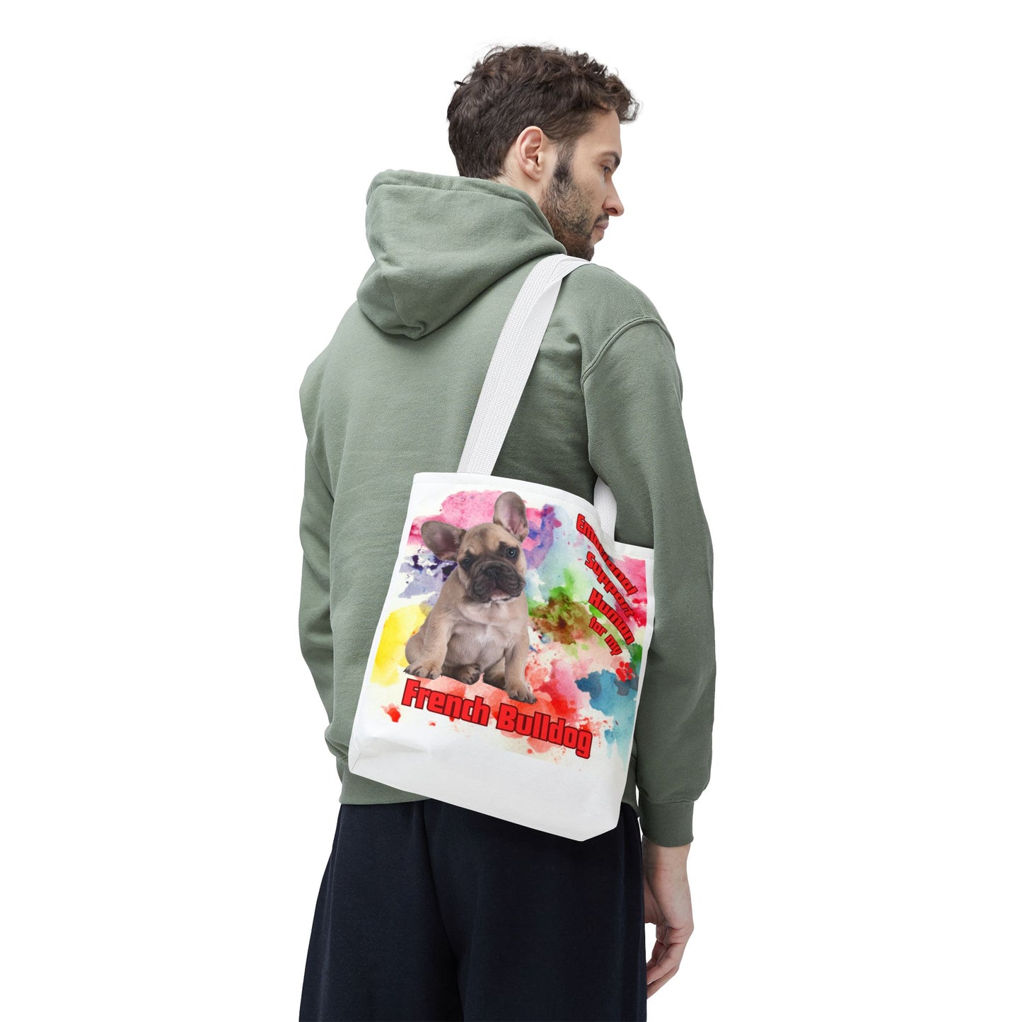 Emotional Support Human for my French Bulldog Tote Bag